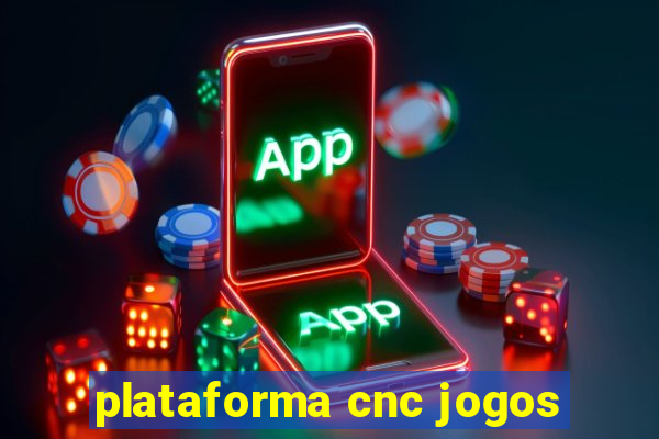 plataforma cnc jogos